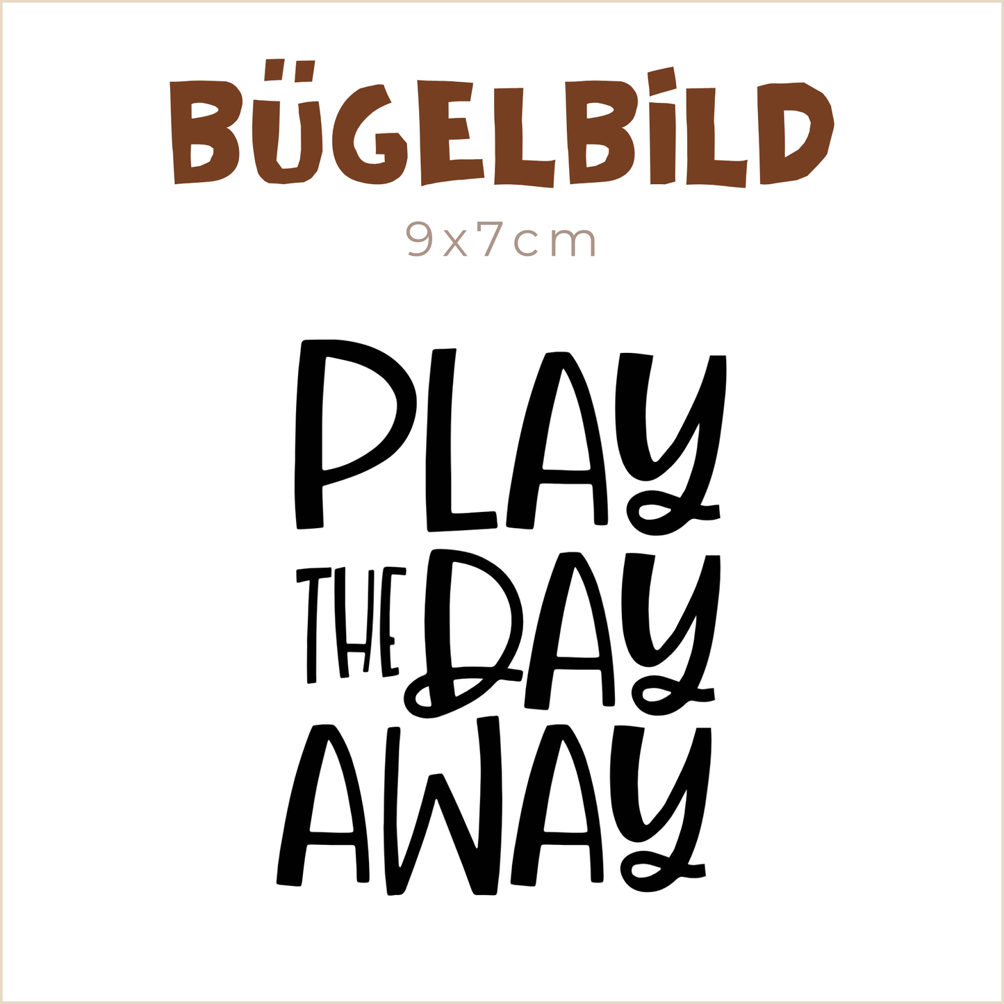 Bügelbild Play the day away | 9x7cm