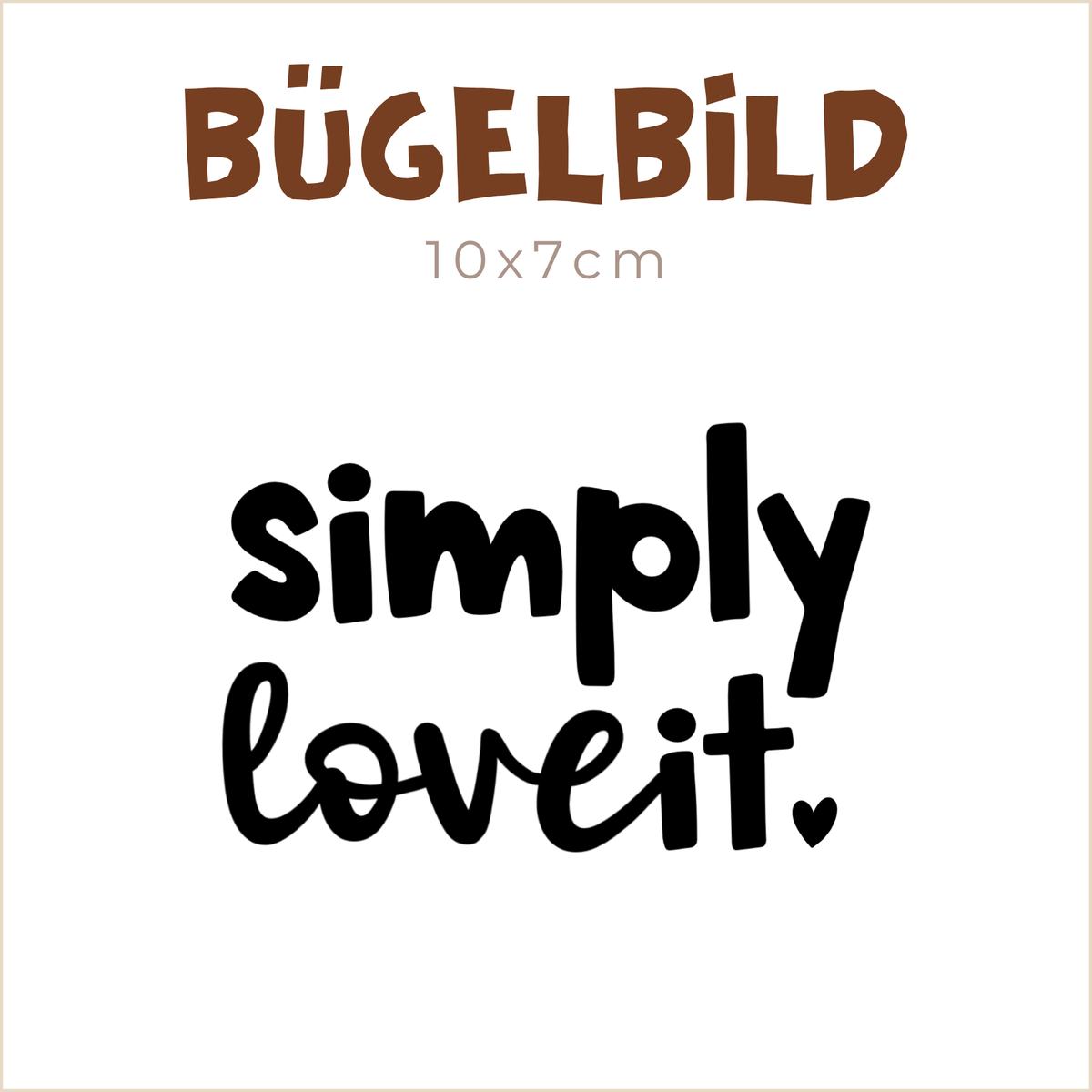 Bügelbild Simply love it | 10x7cm