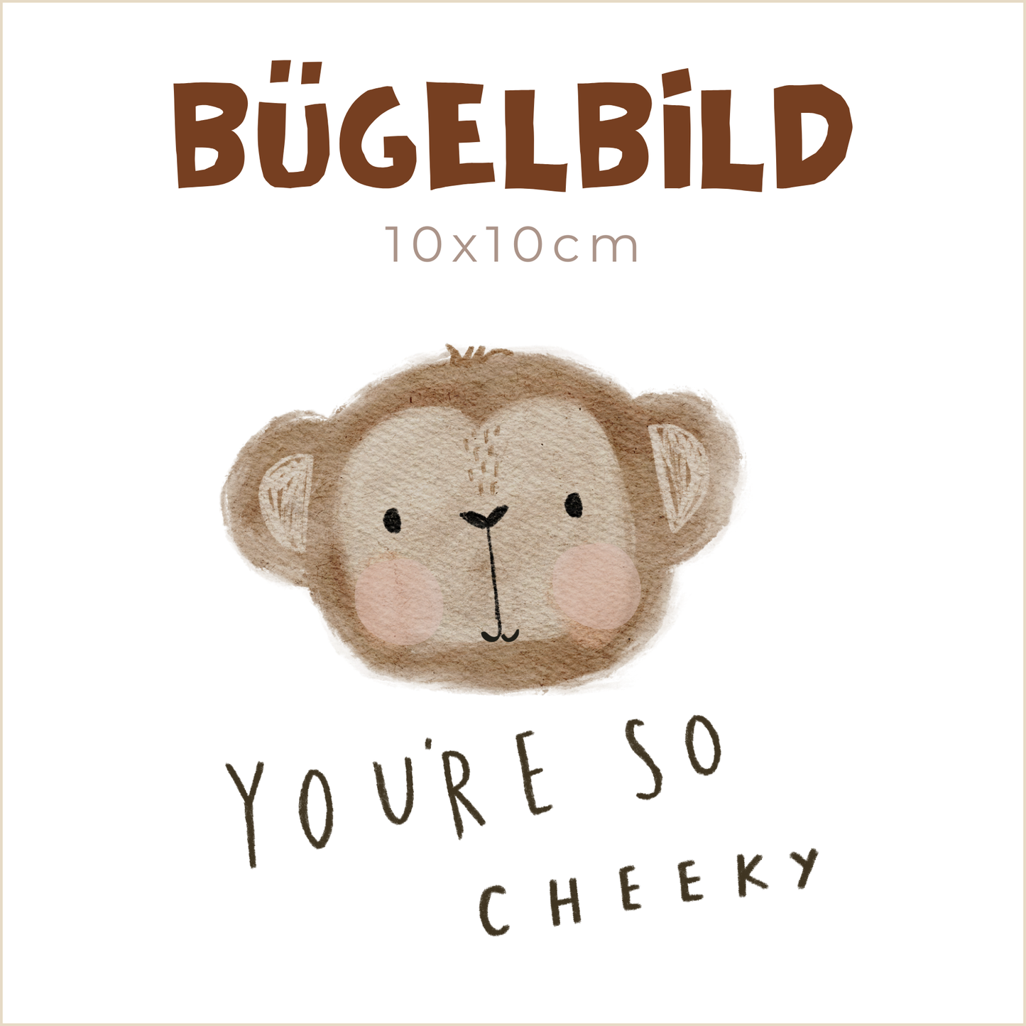 Bügelbild Troop: Your so cheeky | 10x10cm