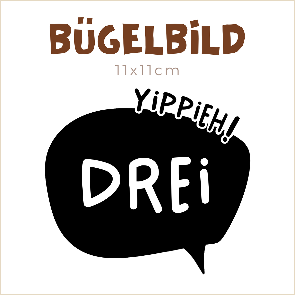 Bügelbild Yippieh DREI | 11x11cm