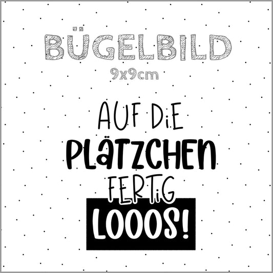 Bügelbild Auf die Plätzchen, fertig, looos! | 9x9cm