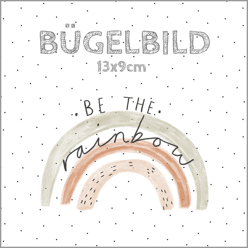 Bügelbild Be the Rainbow | 13x9cm
