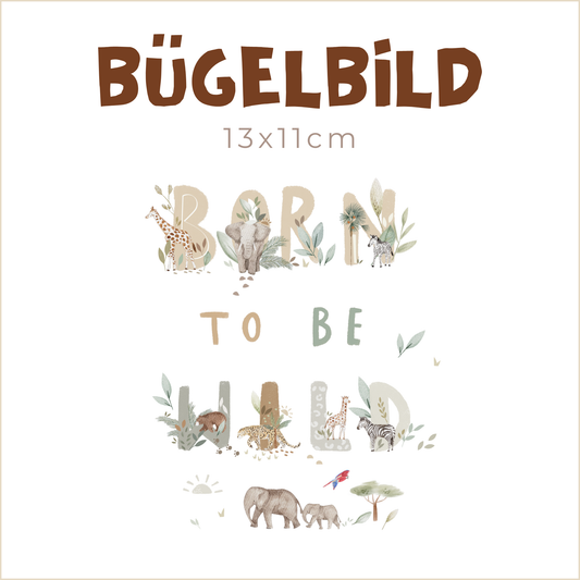 Bügelbild Born to be Safari-Wild | 13x11cm