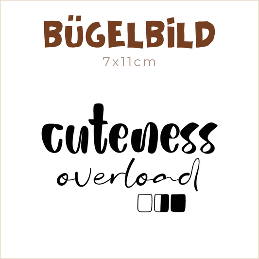 Bügelbild Cuteness overload | 7x11cm