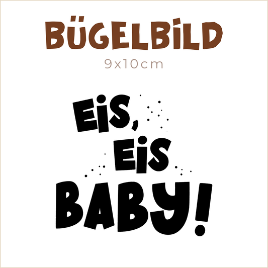 Bügelbild Eis, Eis Baby! | 9x10cm