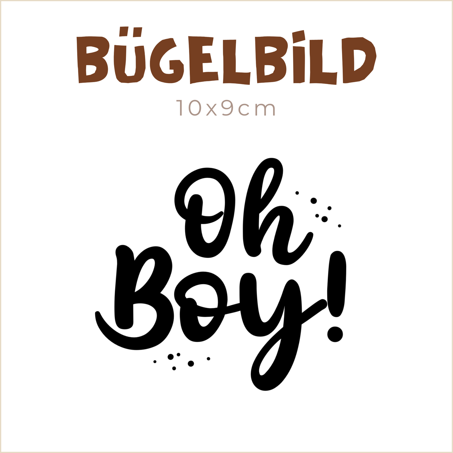 Bügelbild Oh Boy | 10x9cm