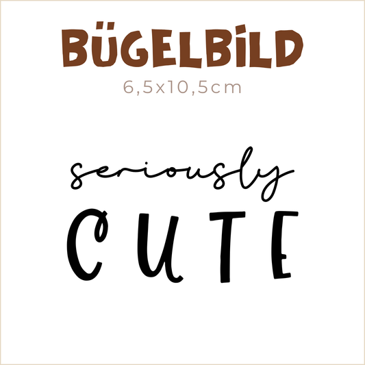 Bügelbild Seriously Cute | 6,5x10,5cm