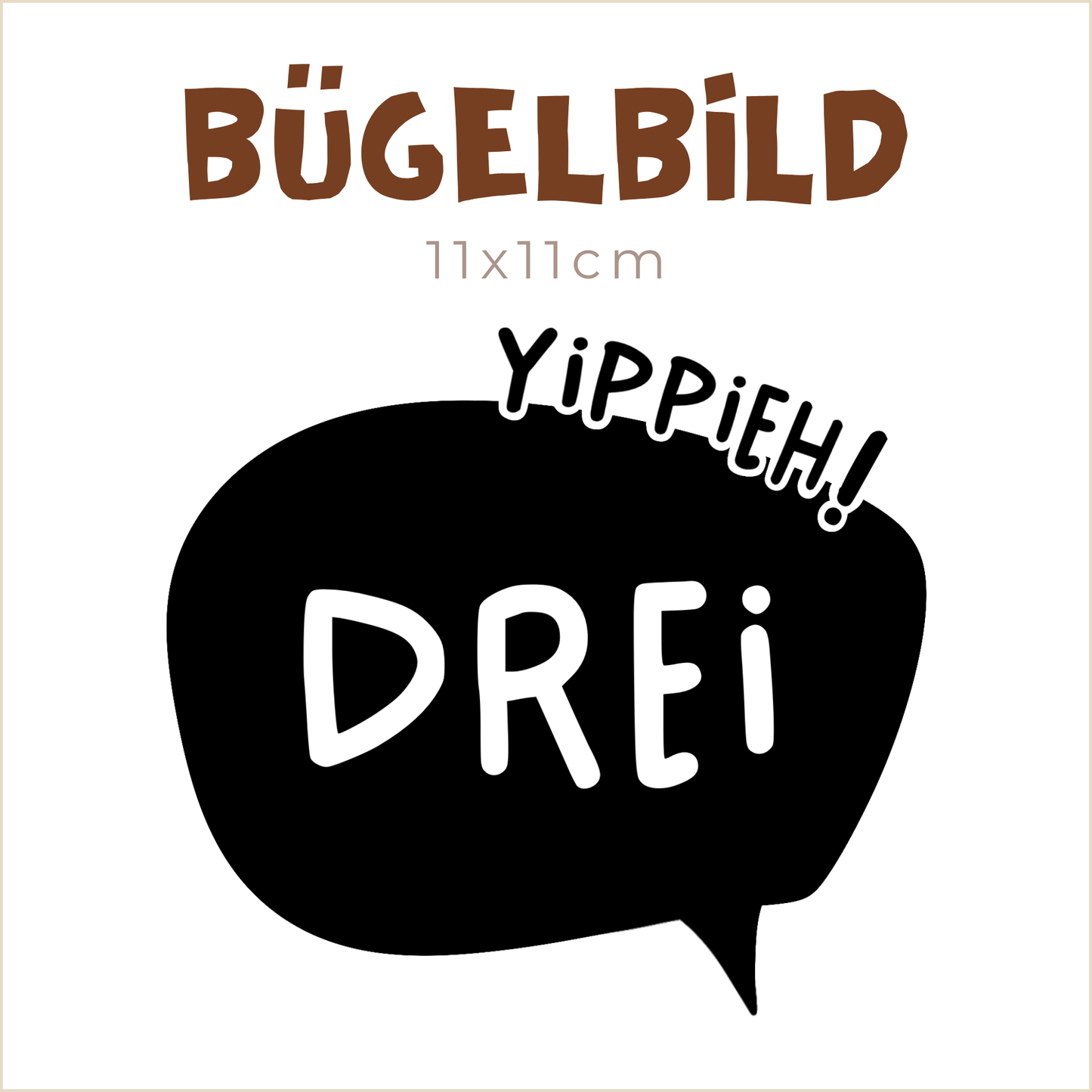 Bügelbild Yippieh DREI | 11x11cm