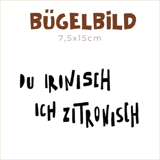 Bügelbild Du ironisch, ich zitronisch: Schrift | 7,5x15cm