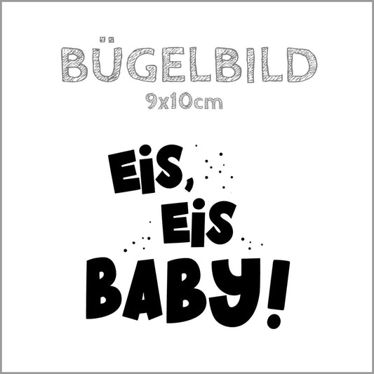 Bügelbild Eis, Eis Baby! | 9x10cm