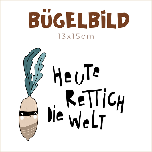 Bügelbild Heute Rettich die Welt: beige | 13x15cm