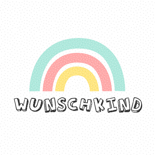 Plotter-Datei Regenbogen "Wunschkind"